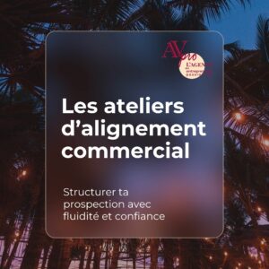 Les ateliers d’alignement commercial