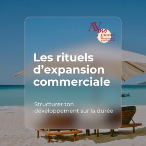 Les rituels d’expansion commerciale
